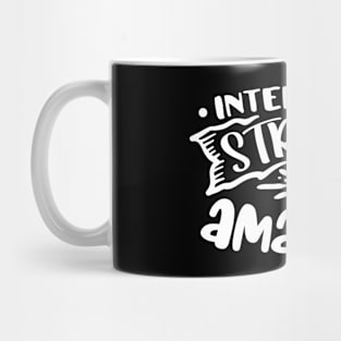 Intelligent Strong & Amazing Motivational Quote Mug